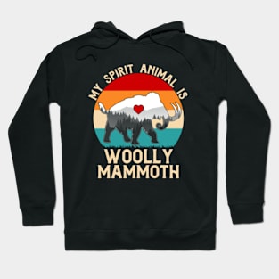 My Spirit Animal Is Woolly Mammoth Hoodie